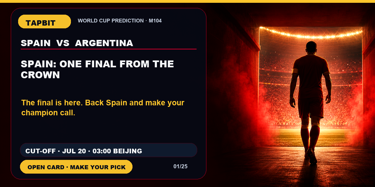 Tapbit World Cup Prediction | SPAIN: ONE FINAL FROM THE CROWN