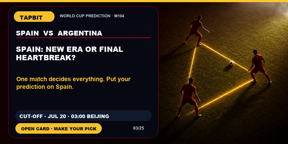 Tapbit World Cup Prediction | SPAIN: NEW ERA OR FINAL HEARTBREAK?