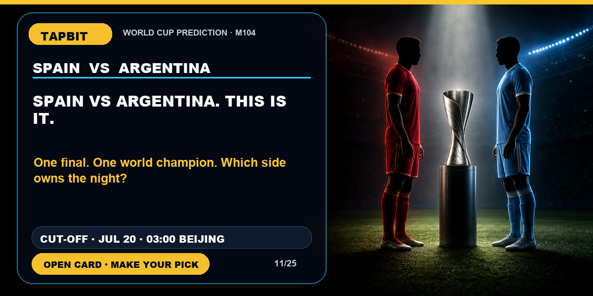 Tapbit World Cup Prediction | SPAIN VS ARGENTINA. THIS IS IT.